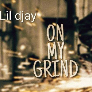 On my grind