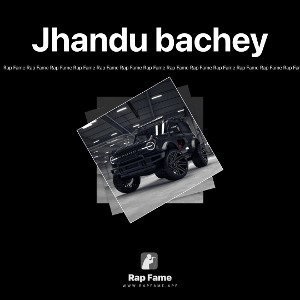 Jhandu bachey 