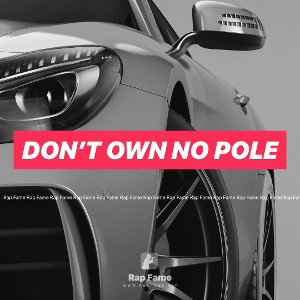 don’t own no pole 