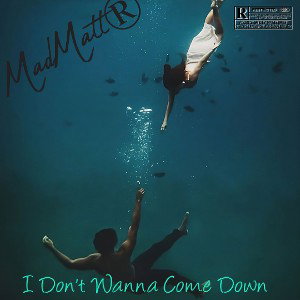 I don't wanna come down  (MadMatt®)