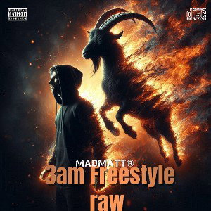 3am Freestyle  raw   (MadMatt®)