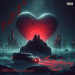 You can have my Heart     _MadMatt®_