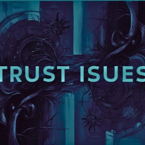CAN’T TRUST A RELATIONSHIP 