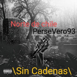 PerseVero93/ Sin Cadenas /Rap iqq /