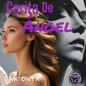 Carita de ángel - DAK ONYX