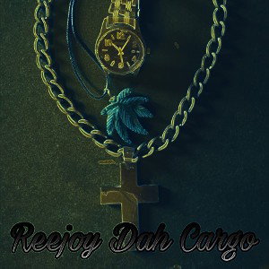 Reejoy Dah Cargo -don't relate 