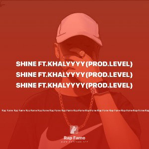 SHINE ft.khalyyyy(prod.level)