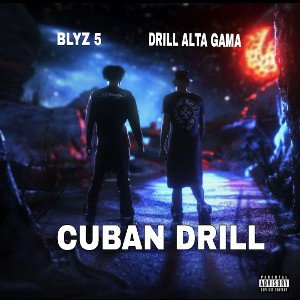 CUBAN DRILL (BLYZ5 FT DRILL_ALTA-GAMA