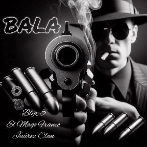 BALA (BLYZ5 FT ELMAGOFRANCO