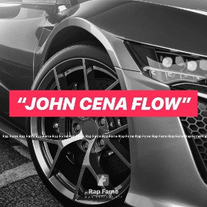 “John Cena Flow”