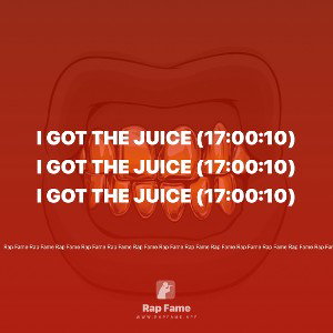 I got the Juice (17:00:10)
