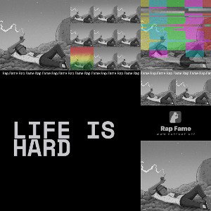 Life is hard 