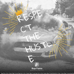 Respect The Hustle