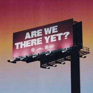 Bee9 - Did We Make It Yet?