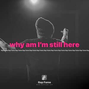 why am I’m still here