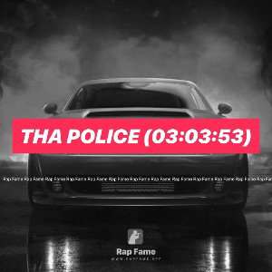 tha POLICE (03:03:53)