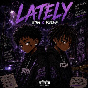 BTRN x Fleejah - Lately