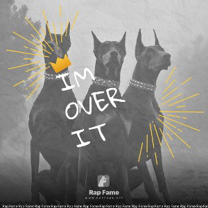 Im over it