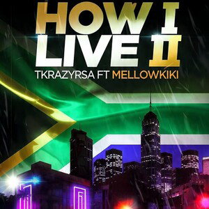 How I Live II ft Mellowkiki 