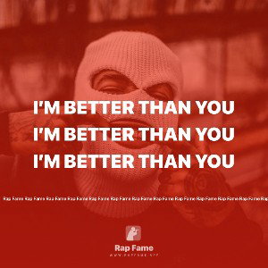 I’m better than you 