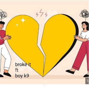broke it ft boy k9