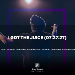I got the Juice (07:27:27)