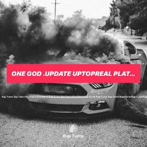 one GOD .update UptopReal Plathstar 