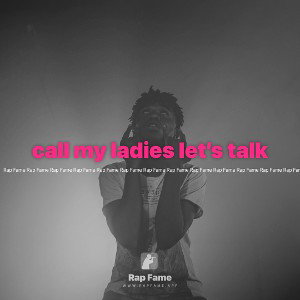call my ladies let’s talk