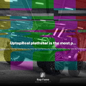 UptopReal plathstar is the most popular 