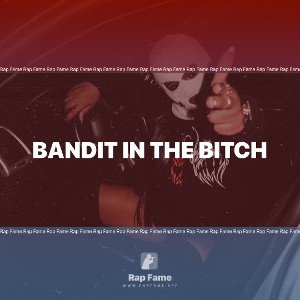 Bandit in the Bitch 