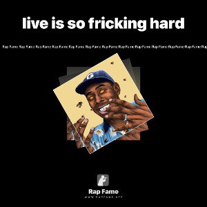 live is so fricking hard