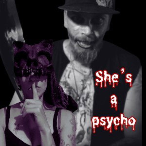 she’s a psycho 