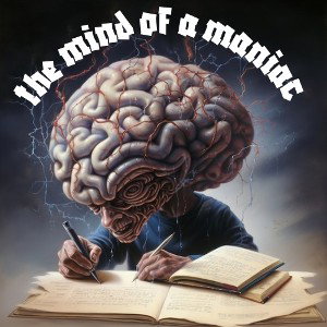 the mind of a maniac 