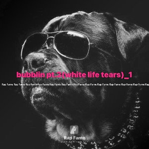 bubblin pt.3(white life tears)_1