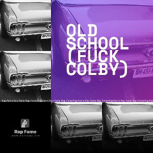 old school (FUCK COLBY)
