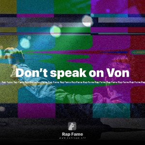 Don’t speak on Von