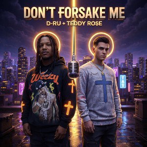 “DON’T FORSAKE ME”