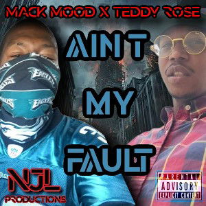 “AINT MY FAULT”