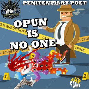 💎 PENITENTIARY POET💎 - OPUN IS NO ONE 