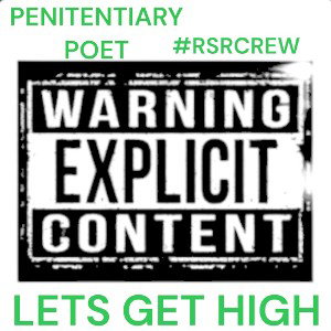PENITENTIARY POET FEAT. STAXXSAMILLION "LETS GET HIGH"