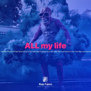 ALL my life