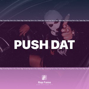 Push dat