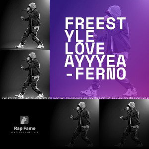 Freestyle Love ayyyea-ferno