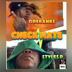 Dre Banks _CheckMate_ ft Styles P