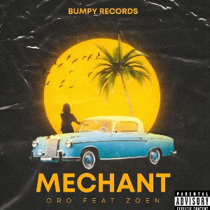 ORO FEAT ZOEN - MECHANT