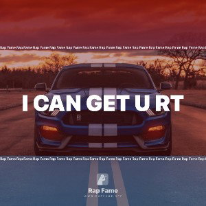 I can get u rt