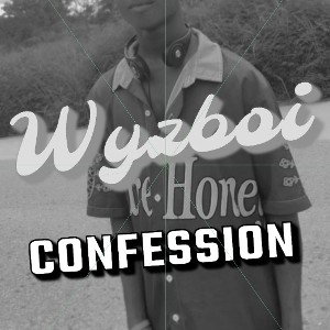 Wyzboi-my confession