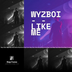 Wyzboi -_-Like me