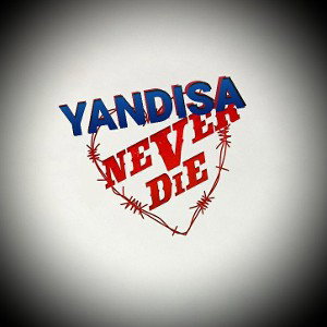 YANDISA NEVER D!E (snippet)