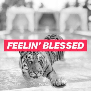 feelin’ blessed 